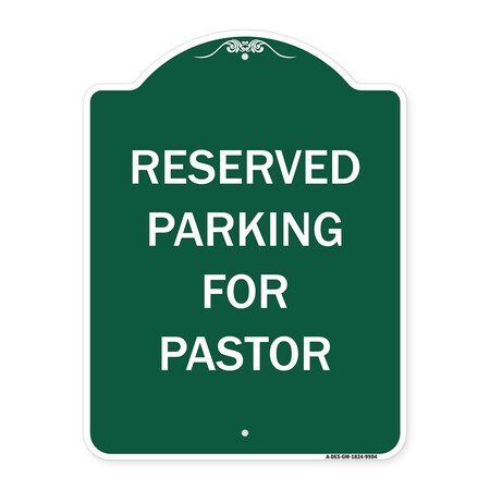 Signmission Reserved Parking For Pastor Heavy-Gauge Aluminum Architectural Sign, 24" x 18", GW-1824-9904 A-DES-GW-1824-9904
